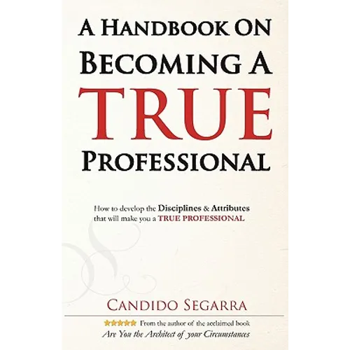 A Handbook on Becoming A True Professional