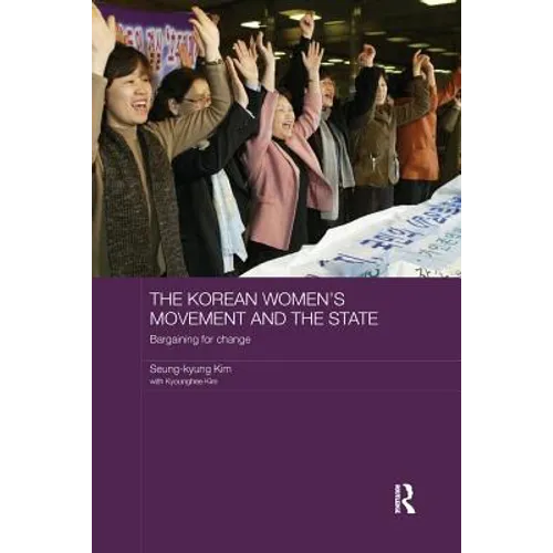 The Korean Women's Movement and the State: Bargaining for Change