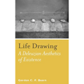 Life Drawing: A Deleuzean Aesthetics of Existence