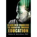 Black Men Changing the Narrative Through Education