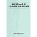 Cloud Land In Folklore And Science (Folklore History Series)