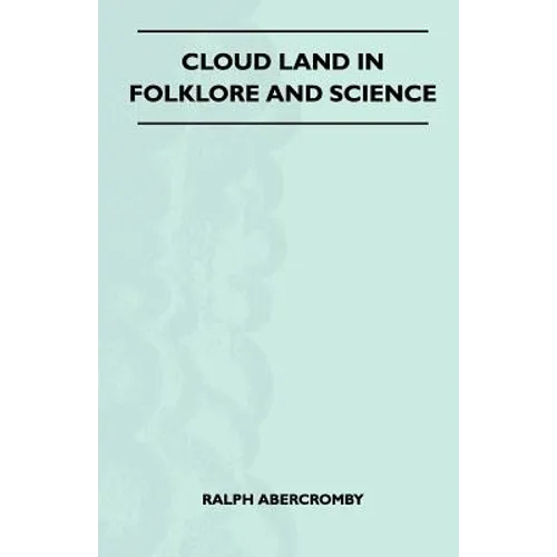 Cloud Land In Folklore And Science (Folklore History Series)
