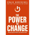 The Power to Change: Mastering the Habits That Matter Most
