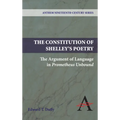 The Constitution of Shelley's Poetry: The Argument of Language in Prometheus Unbound
