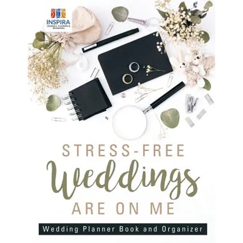 Stress-Free Weddings are On Me Wedding Planner Book and Organizer