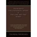 Troward's the Universal Spirit & the Law and the Word