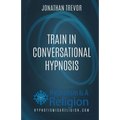 Train In Conversational Hypnosis