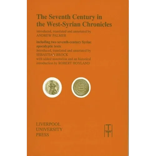 The Seventh Century in the West Syrian Chronicles