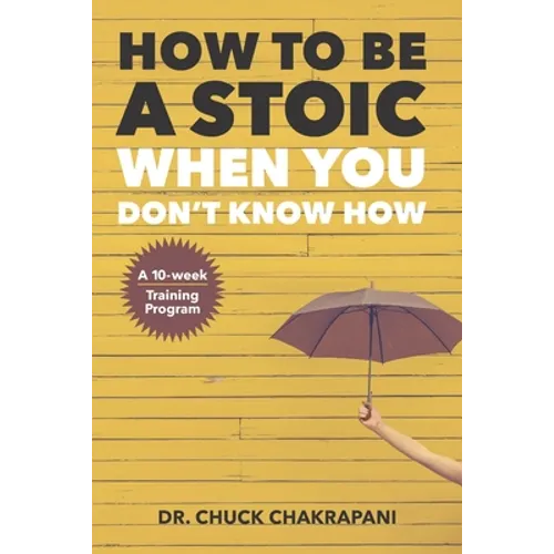 How To Be A Stoic When You Don't Know How