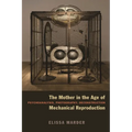 The Mother in the Age of Mechanical Reproduction: Psychoanalysis, Photography, Deconstruction