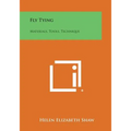 Fly Tying: Materials, Tools, Technique
