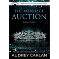 The Marriage Auction: Book Three