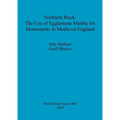 Northern Rock: The Use of Egglestone Marble for Monuments in Medieval England
