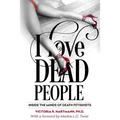 I Love Dead People: Inside the Minds of Death Fetishists