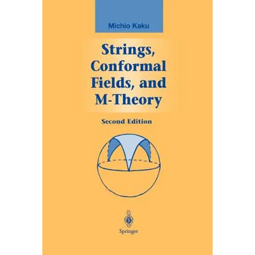 Strings, Conformal Fields, and M-Theory