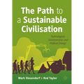 The Path to a Sustainable Civilisation: Technological, Socioeconomic and Political Change