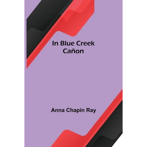 In Blue Creek Cañon
