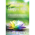 Twelve Resolutions for a Happy Life: A Manual for Happiness