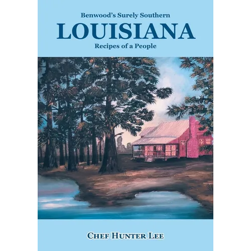 Louisiana: Recipes of a People