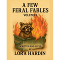A Few Feral Fables