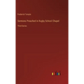 Sermons Preached in Rugby School Chapel: Third Series