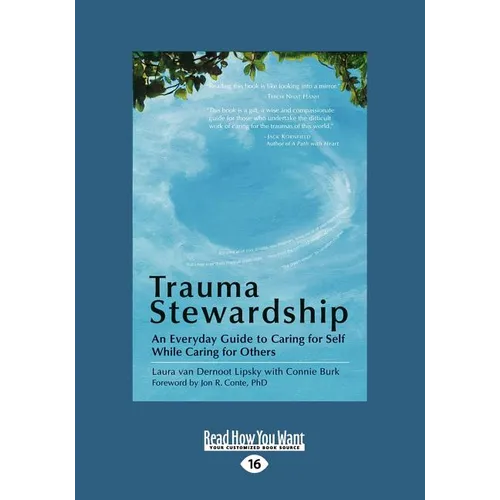 Trauma Stewardship: An Everyday Guide to Caring for Self While Caring for Others - Paperback