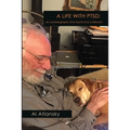 A Life With PTSD: An Autobiography from Santa Cruz California