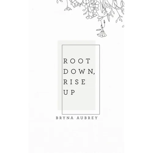 Root Down, Rise Up