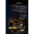 T-PA and Other Research Contributions at Genentech