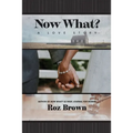 Now What? A Love Story