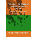 Church Planting Movements - India: Principles for Rapid Expansion of the Church In India