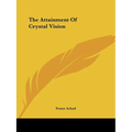 The Attainment Of Crystal Vision