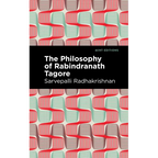 The Philosophy of Rabindranath Tagore