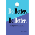 Do Better. Be Better.