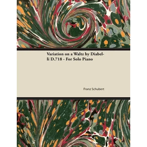 Variation on a Waltz by Diabelli D.718 - For Solo Piano