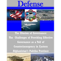 The Illusion of Governance: The Challenges of Providing Effective Governance as a Toll of Counterinsurgency in Eastern Afghanistan's Paktika Province
