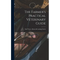 The Farmer's Practical Veterinary Guide