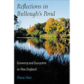Reflections in Bullough's Pond: Economy and Ecosystem in New England