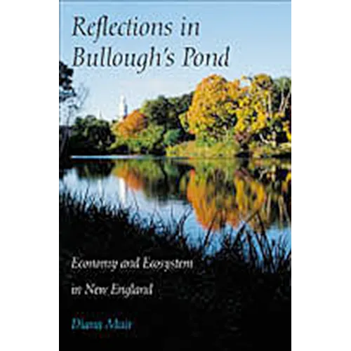 Reflections in Bullough's Pond: Economy and Ecosystem in New England