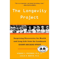 The Longevity Project: Surprising Discoveries for Health and Long Life from the Landmark Eight-Decade Study