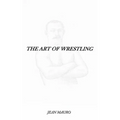 The Art of Wrestling