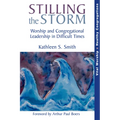 Stilling the Storm: Worship and Congregational Leadership in Difficult Times