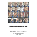 Henry Rifle's Greatest Hits: Silver Bullets and Random Misfires-The Capital Record Years (1998-2010)