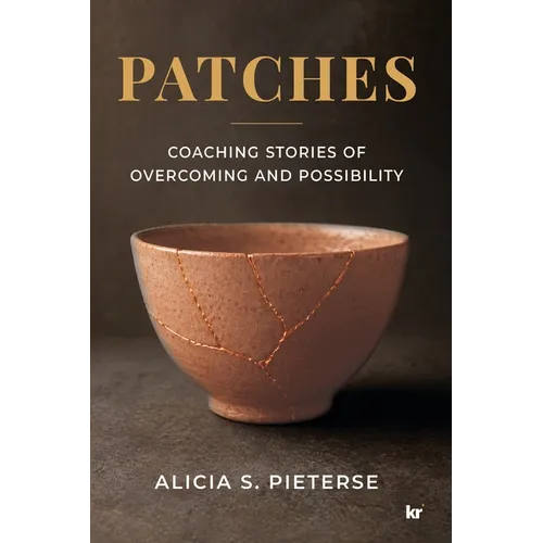 Patches: Coaching Stories of Overcoming and Possibility