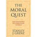 The Moral Quest: Foundations of Christian Ethics