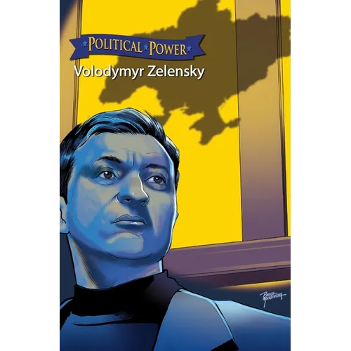 Political Power: Volodymyr Zelenskyy