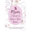 Mom, Share Your Life Story With Me
