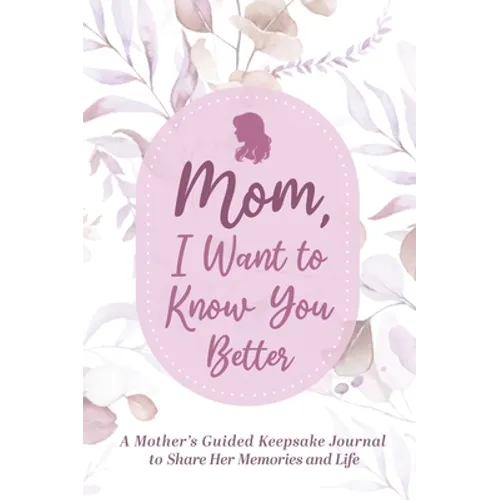Mom, Share Your Life Story With Me