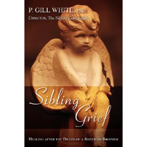 Sibling Grief: Healing After the Death of a Sister or Brother