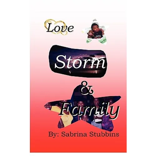 Love, Storm, & Family